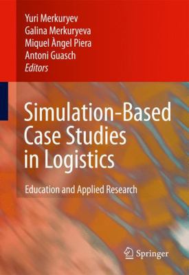 Simulation-Based Case Studies in Logistics: Edu... 1848821867 Book Cover