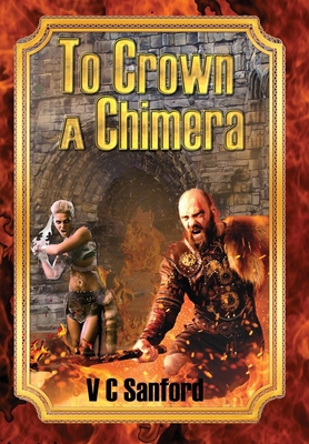 To Crown a Chimera 173534351X Book Cover