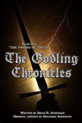 The Godling Chronicles: The Sword of Truth 1592996612 Book Cover