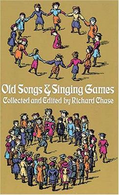 Old Songs and Singing Games 0486228797 Book Cover