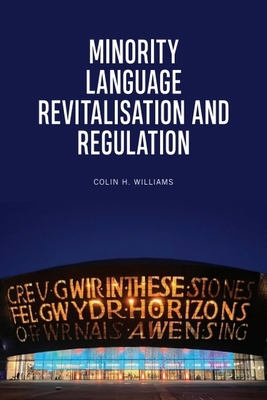 Minority Language Revitalisation and Regulation 1399561774 Book Cover