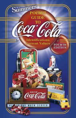 B. J. Summers' Pocket Guide to Coca-Cola : Iden... 1574323504 Book Cover