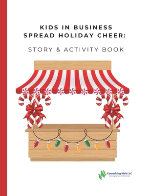 Kids in Business Spread Holiday Cheer: Story & ... B0DMKD6DTY Book Cover