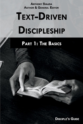 Text-Driven Discipleship, Part1: The Basics, Vo... 1098303547 Book Cover