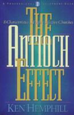 The Antioch Effect: 8 Characteristics of Highly... 0805420185 Book Cover