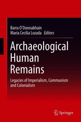 Archaeological Human Remains: Legacies of Imper... 331989983X Book Cover