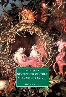 Fairies in Nineteenth-Century Art and Literature 0521793157 Book Cover