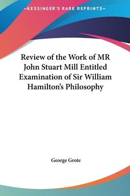 Review of the Work of MR John Stuart Mill Entit... 1161450645 Book Cover