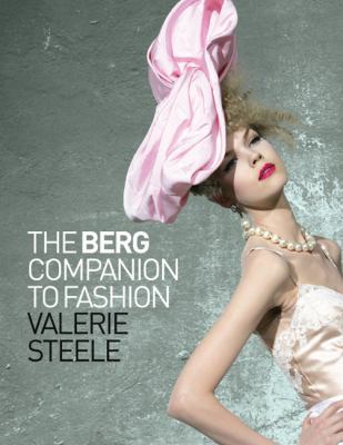 The Berg Companion to Fashion 1847885632 Book Cover