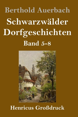Schwarzwälder Dorfgeschichten (Großdruck): Band... [German] 3847846337 Book Cover