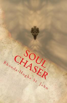 Soul Chaser: In the Mortal and Immortal Souls S... 1511408332 Book Cover