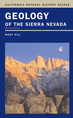 Geology of the Sierra Nevada: Volume 80 0520236963 Book Cover