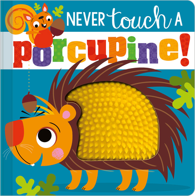 Never Touch a Porcupine! 1789478871 Book Cover