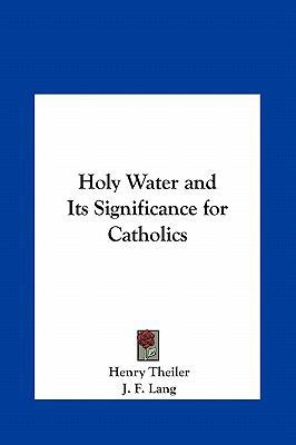 Holy Water and Its Significance for Catholics 1161407014 Book Cover