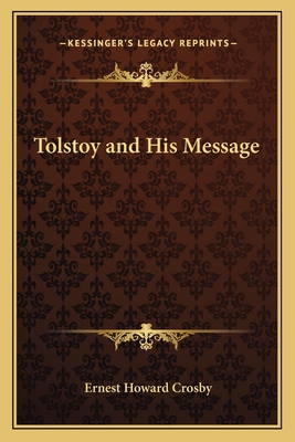 Tolstoy and His Message 1162645660 Book Cover
