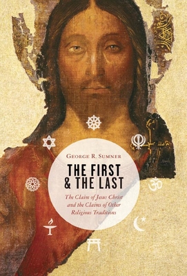 The First and the Last: The Claim of Jesus Chri... 0802863345 Book Cover