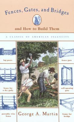Fences, Gates and Bridges: And How to Build Them 1558218890 Book Cover