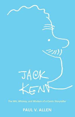 Jack Kent: The Wit, Whimsy, and Wisdom of a Com... 149684629X Book Cover