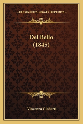 Del Bello (1845) [Italian] 1167622782 Book Cover