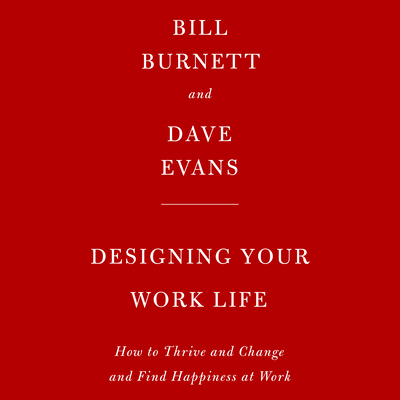 Designing Your Work Life: How to Thrive and Cha... 1984832530 Book Cover