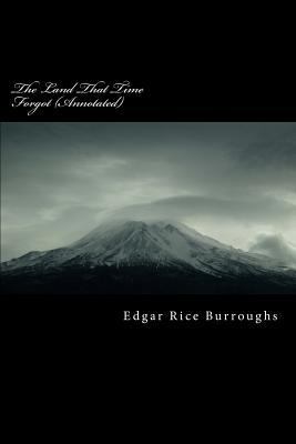 The Land That Time Forgot (Annotated) 1530086418 Book Cover