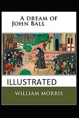 A Dream of John Ball Illustrated B09244W1K3 Book Cover