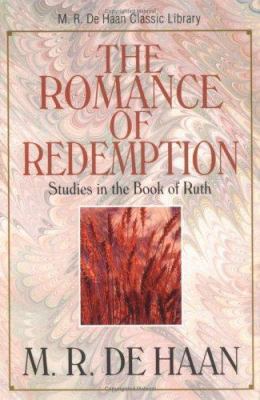 The Romance of Redemption: Studies in the Book ... 0825424801 Book Cover