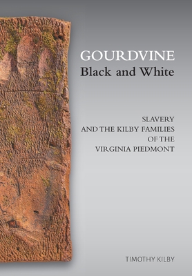 Gourdvine Black and White: Slavery and the Kilb... 173637480X Book Cover