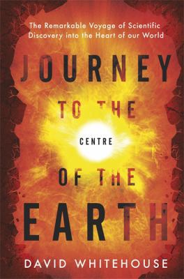 Journey to the Centre of the Earth: The Remarka... 0297608800 Book Cover