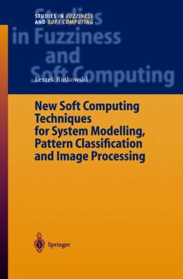 New Soft Computing Techniques for System Modeli... 3540205845 Book Cover