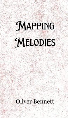 Mapping Melodies 9916906807 Book Cover