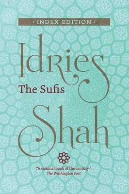 The Sufis: Index Edition 1784793655 Book Cover