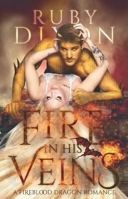 Fire in His Veins: A Post-Apocalyptic Dragon Ro... 1795078634 Book Cover