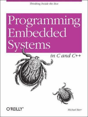 Programming Embedded Systems In C &c++ 1565923545 Book Cover