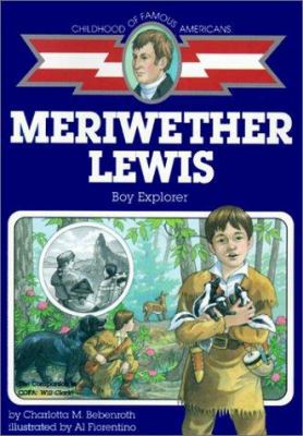 Meriwether Lewis: Boy Explorer 0613054687 Book Cover