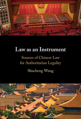 Law as an Instrument: Sources of Chinese Law fo... 1009152564 Book Cover