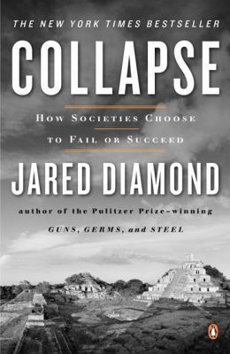 Collapse: How Societies Choose to Fail or Succeed 0143036556 Book Cover