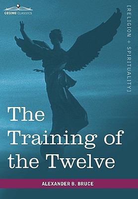 The Training of the Twelve 1616402652 Book Cover