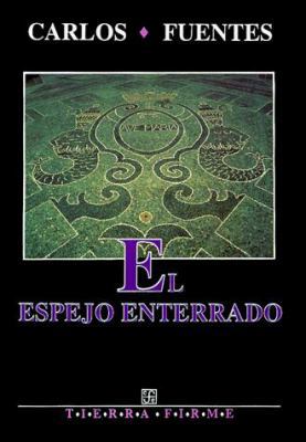 El Espejo Enterrado [Spanish] 9681637887 Book Cover
