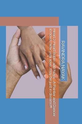 Heart 2 Heart: Robin and Noya ...A Painter and ... 1654672971 Book Cover