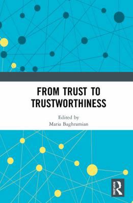 From Trust to Trustworthiness 0367183102 Book Cover