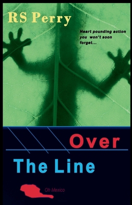Over The Line: Oh Mexico 1999268881 Book Cover