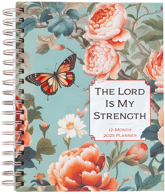 The Lord Is My Strength (2025 Planner): 12-Mont... 1424569052 Book Cover