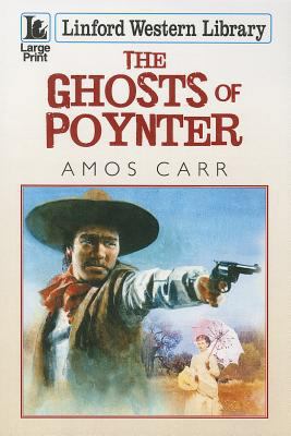 The Ghosts of Poynter [Large Print] 1444818481 Book Cover