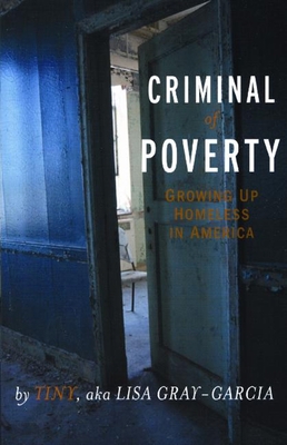 Criminal of Poverty: Growing Up Homeless in Ame... 1931404070 Book Cover