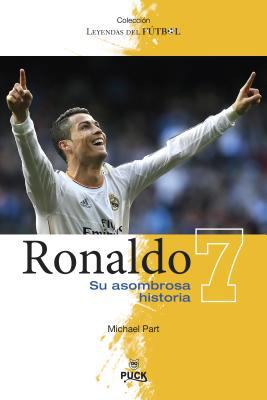 Ronaldo: Su Asombrosa Historia [Spanish] 8496886344 Book Cover