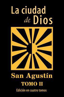La ciudad de Dios (Tomo 2) [Spanish] 1537171917 Book Cover
