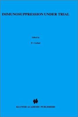 Immunosuppression Under Trial 079235804X Book Cover