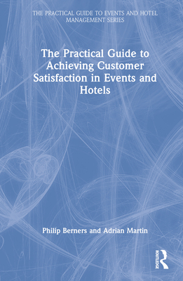 The Practical Guide to Achieving Customer Satis... 0367723875 Book Cover