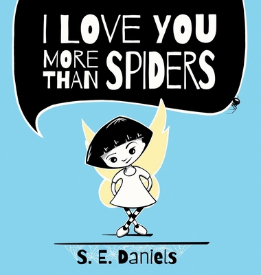 I Love You More Than Spiders B0DJRQJKMC Book Cover